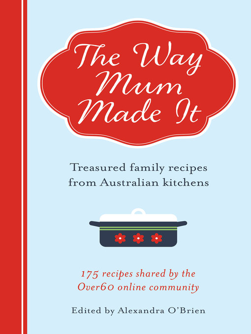 Title details for The Way Mum Made It by Alexandra O'Brien - Available